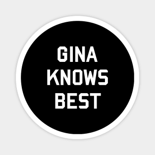 Gina Knows Best Magnet